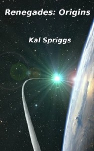 Kal  Spriggs  -  Renegades: Origins  (Аудиокнига)